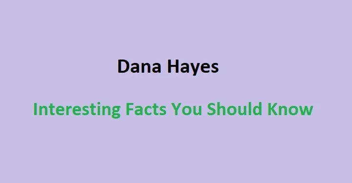 Dana Hayes