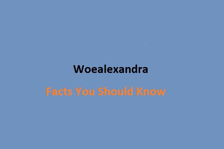 Woealexandra