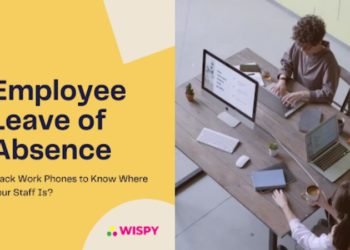 Employee Leave of Absence – Track Work Phones to Know Where Your Staff Is?