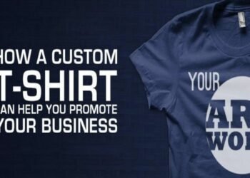 How Your New Business Can Benefit from the Customized T-Shirts?