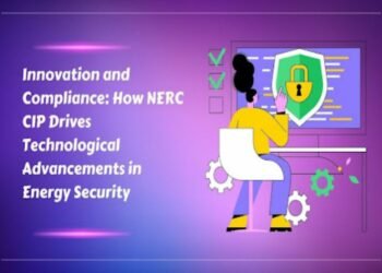 Innovation and Compliance: How NERC CIP Drives Technological Advancements in Energy Security